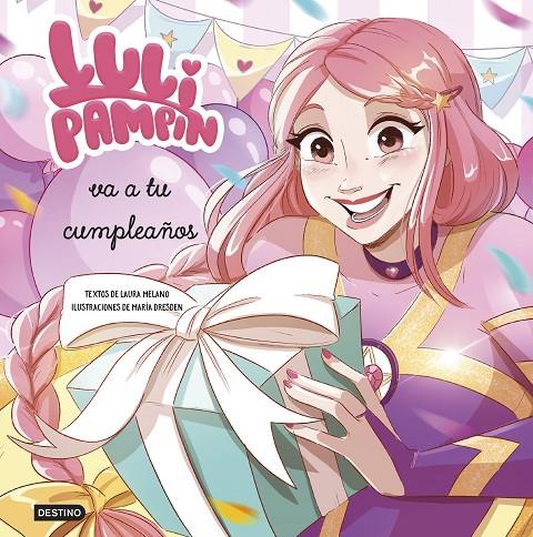 LULI PAMPÍN 3. LULI PAMPÍN VA A TU CUMPLEAÑOS | 9788408286875 | PAMPÍN, LULI/MELANO, LAURA RAQUEL | Galatea Llibres | Llibreria online de Reus, Tarragona | Comprar llibres en català i castellà online