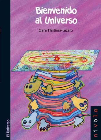 BIENVENIDO AL UNIVERSO | 9788496566323 | MARTINEZ LAZARO, CLARA | Galatea Llibres | Librería online de Reus, Tarragona | Comprar libros en catalán y castellano online