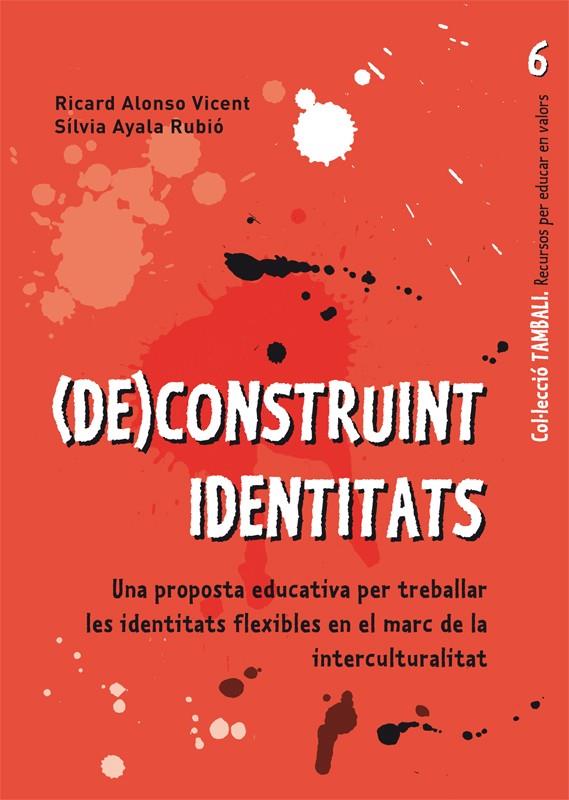 DECONSTRUINT IDENTITATS | 9788499804767 | ALONSO VICENT, RICARD | Galatea Llibres | Llibreria online de Reus, Tarragona | Comprar llibres en català i castellà online