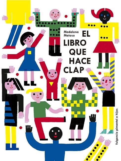 EL LIBRO QUE HACE CLAP | 9788416167500 | MATOSO, MADALENA | Galatea Llibres | Librería online de Reus, Tarragona | Comprar libros en catalán y castellano online