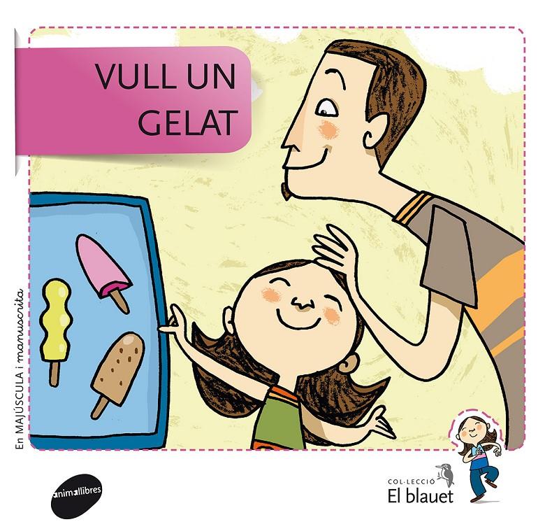 VULL UN GELAT | 9788415095347 | SOLER COBO, TERESA/VIU RODRÍGUEZ, MARIA/NADO SANJUÁN, VÍCTOR | Galatea Llibres | Llibreria online de Reus, Tarragona | Comprar llibres en català i castellà online