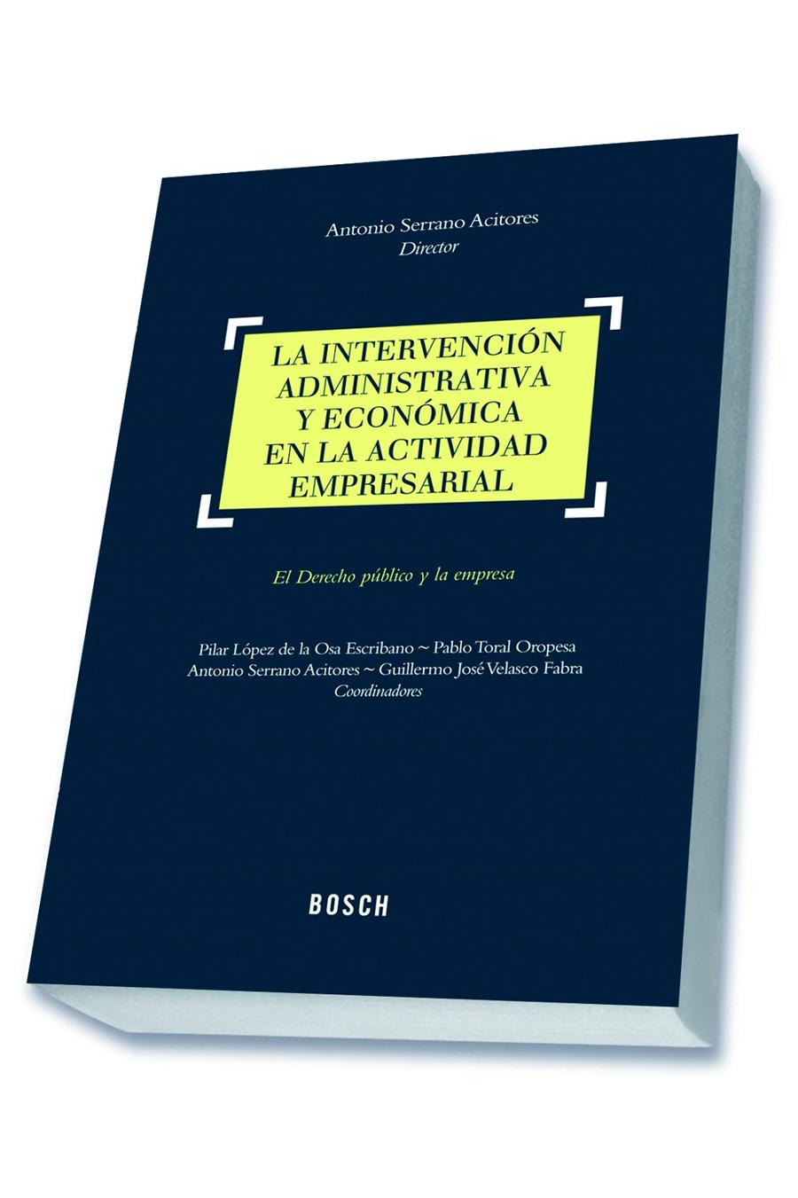 LA INTERVENCIÓN ADMINISTRATIVA Y ECONÓMICA EN LA ACTIVIDAD EMPRESARIAL | 9788490900277 | Galatea Llibres | Llibreria online de Reus, Tarragona | Comprar llibres en català i castellà online