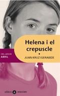 HELENA I EL CREPUSCLE | 9788424605421 | KRUZ IGERABIDE, JUAN | Galatea Llibres | Llibreria online de Reus, Tarragona | Comprar llibres en català i castellà online