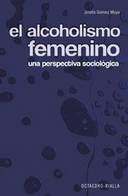 ALCOHOLISMO FEMENINO | 9788480637329 | GOMEZ MOYA, JOSEFA | Galatea Llibres | Librería online de Reus, Tarragona | Comprar libros en catalán y castellano online