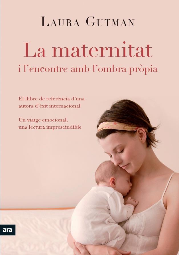 LA MATERNITAT I L'ENCONTRE AMB LA PRÒPIA OMBRA | 9788492907939 | GUTMAN, LAURA | Galatea Llibres | Librería online de Reus, Tarragona | Comprar libros en catalán y castellano online