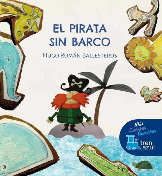 EL PIRATA SIN BARCO  | 9788468331188 | ROMAN BALLESTEROS, HUGO | Galatea Llibres | Llibreria online de Reus, Tarragona | Comprar llibres en català i castellà online