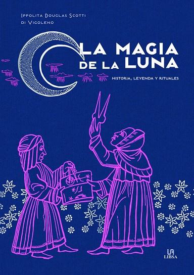 LA MAGIA DE LA LUNA | 9788466242318 | DOUGLAS SCOTTI DI VIGOLENO, IPPOLITA | Galatea Llibres | Llibreria online de Reus, Tarragona | Comprar llibres en català i castellà online