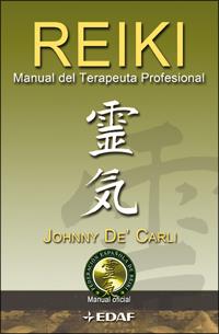 REIKI MANUAL DEL TERAPEUTA PROFESIONAL | 9788441421226 | DE CARLI, JOHNNY | Galatea Llibres | Librería online de Reus, Tarragona | Comprar libros en catalán y castellano online