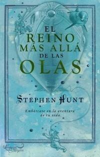 REINO MÁS ALLÁ DE LAS OLAS | 9788497544283 | HUNT, STEPHEN | Galatea Llibres | Llibreria online de Reus, Tarragona | Comprar llibres en català i castellà online