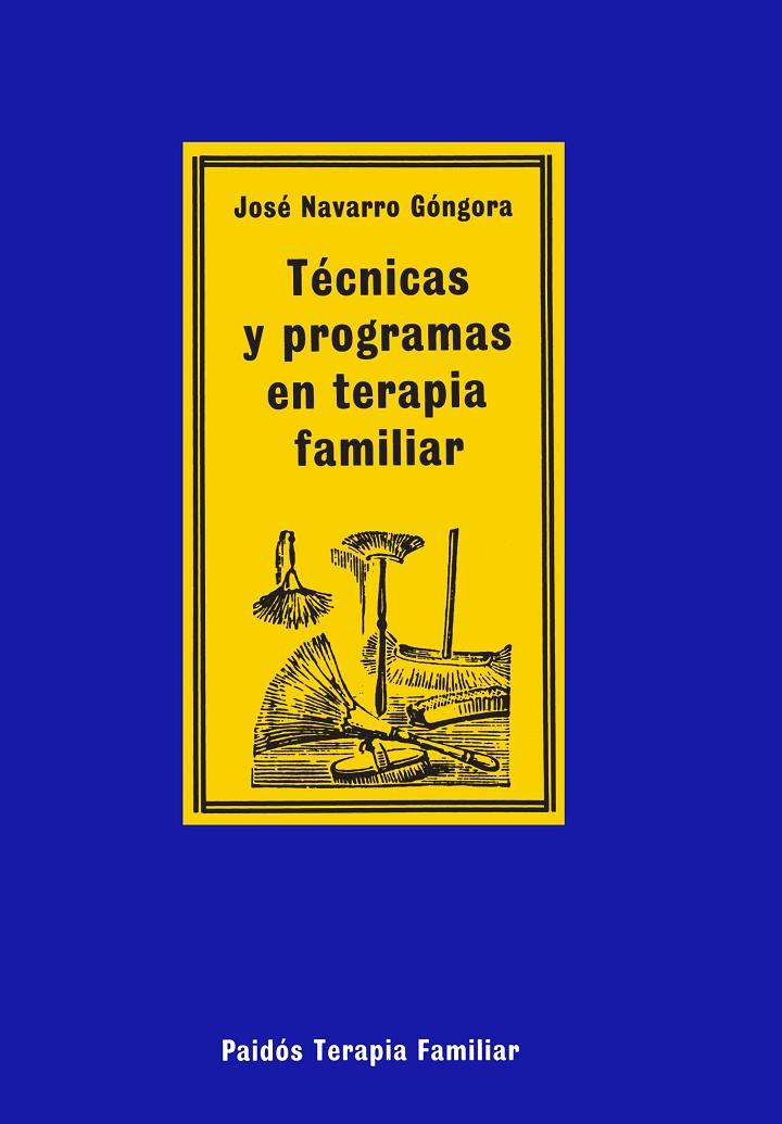 TÉCNICAS Y PROGRAMAS EN TERAPIA FAMILIAR | 9788475098302 | NAVARRO, JOSÉ | Galatea Llibres | Llibreria online de Reus, Tarragona | Comprar llibres en català i castellà online