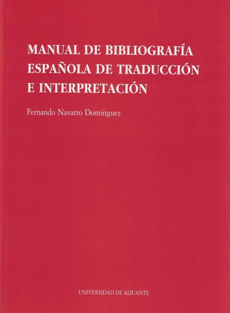 MANUAL DE BIBLIOGRAFIA ESPAÑOLA DE TRADUCCION E IN | 9788479083021 | NAVARRO DOMINGUEZ | Galatea Llibres | Llibreria online de Reus, Tarragona | Comprar llibres en català i castellà online