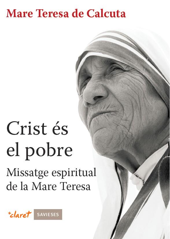 CRIST ÉS EL POBRE | 9788498465488 | MARE TERESA DE CALCUTA | Galatea Llibres | Llibreria online de Reus, Tarragona | Comprar llibres en català i castellà online