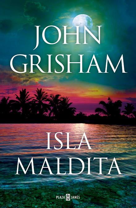 ISLA MALDITA (CAMINO ISLAND 3) | 9788401027925 | GRISHAM, JOHN | Galatea Llibres | Llibreria online de Reus, Tarragona | Comprar llibres en català i castellà online