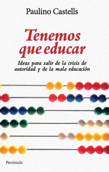 TENEMOS QUE EDUCAR | 9788499420844 | CASTELL, PAULINO | Galatea Llibres | Llibreria online de Reus, Tarragona | Comprar llibres en català i castellà online