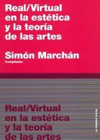 REAL / VIRTUAL EN LA ESTETICA Y LA TEORIA DE LAS ARTES | 9788449318276 | MARCHAN, SIMON | Galatea Llibres | Llibreria online de Reus, Tarragona | Comprar llibres en català i castellà online