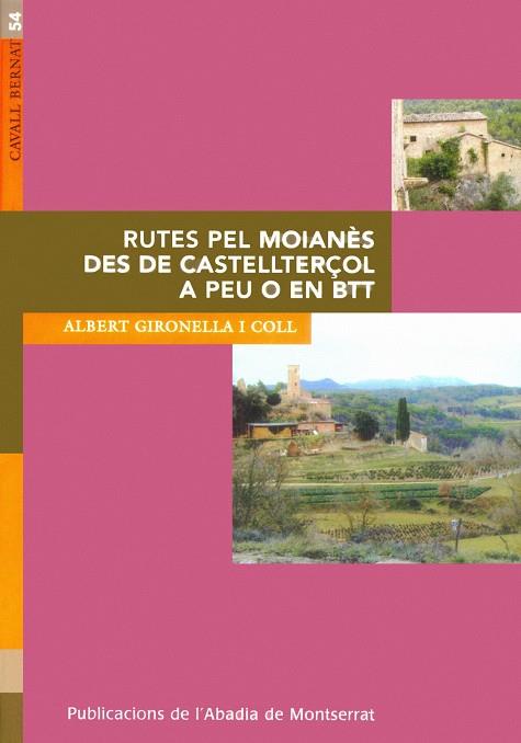 RUTES PEL MOIANES DES DE CASTELLTERÇOL A PEU O BTT | 9788484158165 | GIRONELLA, ALBERT | Galatea Llibres | Librería online de Reus, Tarragona | Comprar libros en catalán y castellano online