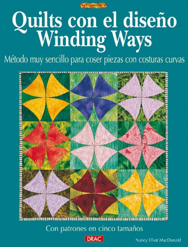 QUILTS CON EL DISEÑO WINDING WAYS | 9788496365605 | ELLIOT MACDONALD, NANCY | Galatea Llibres | Llibreria online de Reus, Tarragona | Comprar llibres en català i castellà online