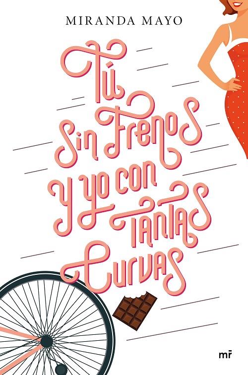 TÚ SIN FRENOS Y YO CON TANTAS CURVAS | 9788427042964 | MAYO, MIRANDA | Galatea Llibres | Llibreria online de Reus, Tarragona | Comprar llibres en català i castellà online