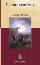 TEATRO NEOCLASICO, EL | 9788484830450 | PEREZ MAGALLON, JESUS | Galatea Llibres | Librería online de Reus, Tarragona | Comprar libros en catalán y castellano online