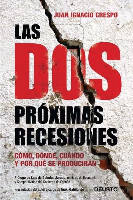 LAS DOS PROXIMAS RECESIONES | 9788423409518 | CRESPO, JUAN IGNACIO | Galatea Llibres | Llibreria online de Reus, Tarragona | Comprar llibres en català i castellà online