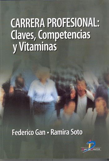 CARRERA PROFESIONAL: CLAVES, COMPETENCIAS Y VITAMINAS | 9788479788001 | GAN, FEDERICO | Galatea Llibres | Llibreria online de Reus, Tarragona | Comprar llibres en català i castellà online