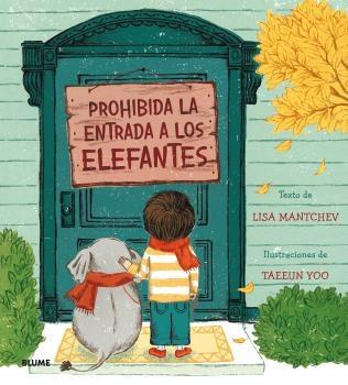 PROHIBIDA LA ENTRADA A LOS ELEFANTES | 9788419094704 | MANTCHEV, LISA/YOO, TAEEUN | Galatea Llibres | Librería online de Reus, Tarragona | Comprar libros en catalán y castellano online