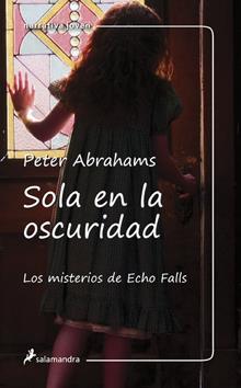 SOLA EN LA OSCURIDAD | 9788498382129 | ABRAHAMS, PETER | Galatea Llibres | Llibreria online de Reus, Tarragona | Comprar llibres en català i castellà online