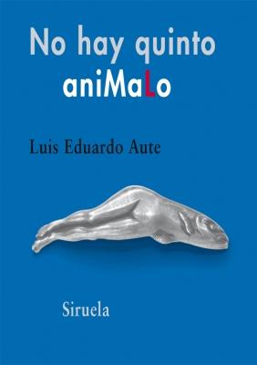 NO HAY QUINTO ANIMALO | 9788498414653 | AUTE, LUIS EDUARDO | Galatea Llibres | Llibreria online de Reus, Tarragona | Comprar llibres en català i castellà online