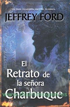 RETRATO DE LA SEÑORA CHARBUQUE | 9788498005615 | FORD, JEFFREY | Galatea Llibres | Llibreria online de Reus, Tarragona | Comprar llibres en català i castellà online