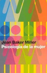 PSICOLOGIA DE LA MUJER | 9788449314698 | BAKER MILLER, JEAN | Galatea Llibres | Llibreria online de Reus, Tarragona | Comprar llibres en català i castellà online