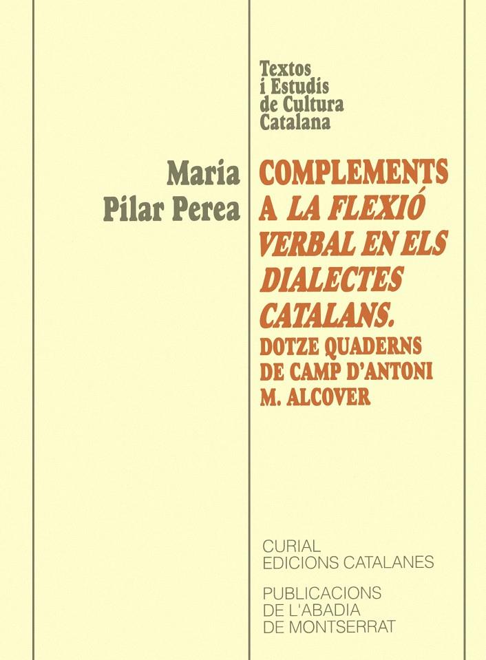 COMPLEMENTS A LA FLEXIO VERBAL EN ELS DIALECTES CATALANS. | 9788484150299 | PEREA, MARIA PILAR | Galatea Llibres | Llibreria online de Reus, Tarragona | Comprar llibres en català i castellà online