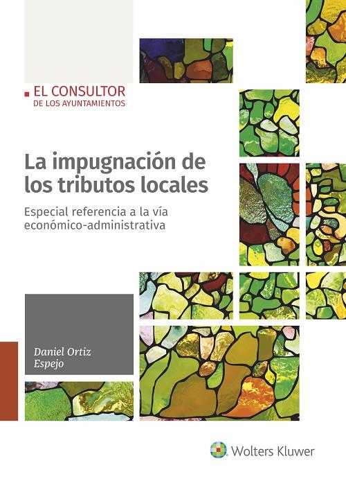 LA IMPUGNACIÓN DE LOS TRIBUTOS LOCALES | 9788470527937 | ORTIZ ESPEJO, DANIEL | Galatea Llibres | Llibreria online de Reus, Tarragona | Comprar llibres en català i castellà online