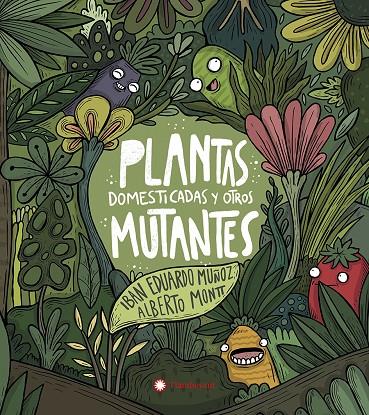 PLANTAS DOMESTICADAS Y OTROS MUTANTES | 9788417749927 | EDUARDO MUÑOZ, IBAN | Galatea Llibres | Llibreria online de Reus, Tarragona | Comprar llibres en català i castellà online