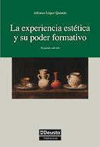 EXPERIENCIA ESTETICA Y SU PODER FORMATIVO, LA | 9788474859287 | LOPEZ QUINTAS, ALFONSO | Galatea Llibres | Llibreria online de Reus, Tarragona | Comprar llibres en català i castellà online