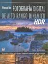 MANUAL DE FOTOGRAFÍA DE ALTO RANGO DINÁMICO (HDR) | 9788479027551 | MCCOLLOUGH, FERRELL | Galatea Llibres | Llibreria online de Reus, Tarragona | Comprar llibres en català i castellà online