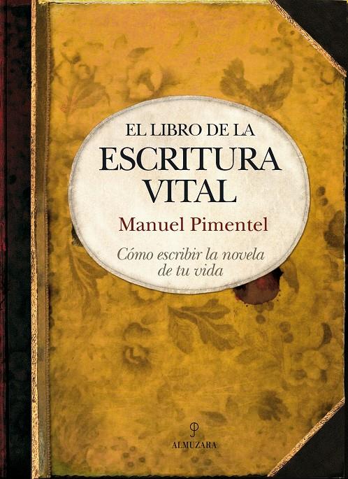 LIBRO DE LA ESCRITURA VITAL, EL | 9788492924011 | PIMENTEL, MANUEL | Galatea Llibres | Librería online de Reus, Tarragona | Comprar libros en catalán y castellano online