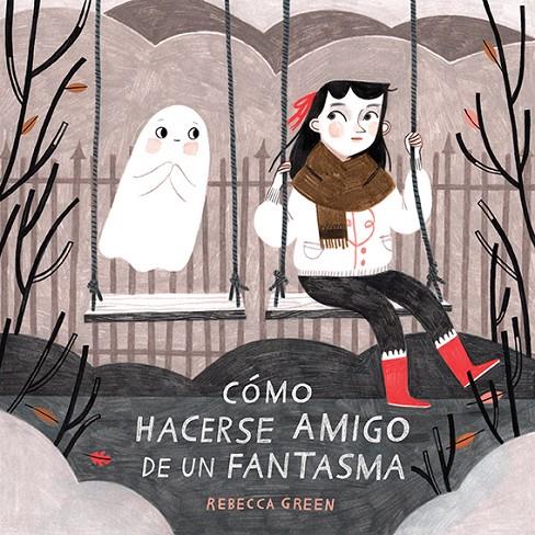 CÓMO HACERSE AMIGO DE UN FANTASMA | 9788426145512 | GREEN, REBECCA | Galatea Llibres | Llibreria online de Reus, Tarragona | Comprar llibres en català i castellà online