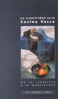 CREATIVIDAD EN LA COCINA VASCA, LA | 9788476813195 | BARRENA, J.L. | Galatea Llibres | Llibreria online de Reus, Tarragona | Comprar llibres en català i castellà online