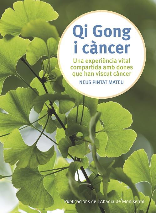 QI GONG I CÀNCER | 9788498839876 | PINTAT MATEU, NEUS | Galatea Llibres | Llibreria online de Reus, Tarragona | Comprar llibres en català i castellà online