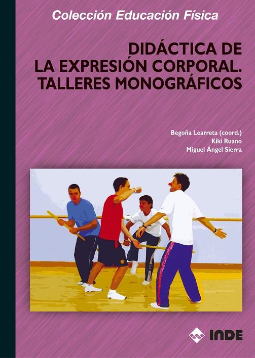 DIDACTICA DE LA EXPRESION CORPORAL : TALLERES MONOGRAFICOS | 9788497290845 | LEARRETA RAMOS, BEGOÑA | Galatea Llibres | Llibreria online de Reus, Tarragona | Comprar llibres en català i castellà online