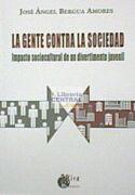 GENTE CONTRA LA SOCIEDAD, LA | 9788484650966 | BERGUA AMORES, JOSE ANGEL | Galatea Llibres | Llibreria online de Reus, Tarragona | Comprar llibres en català i castellà online