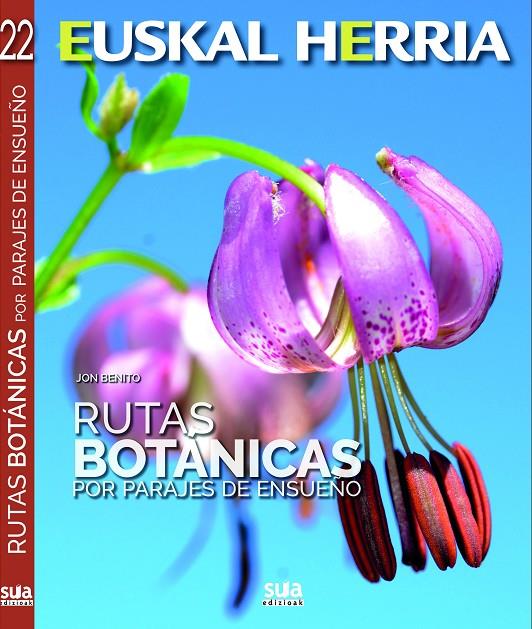 RUTAS BOTANICAS POR PARAJES DE ENSUEÑO. EUSKAL HERRIA | 9788482166483 | BENITO, JON | Galatea Llibres | Llibreria online de Reus, Tarragona | Comprar llibres en català i castellà online