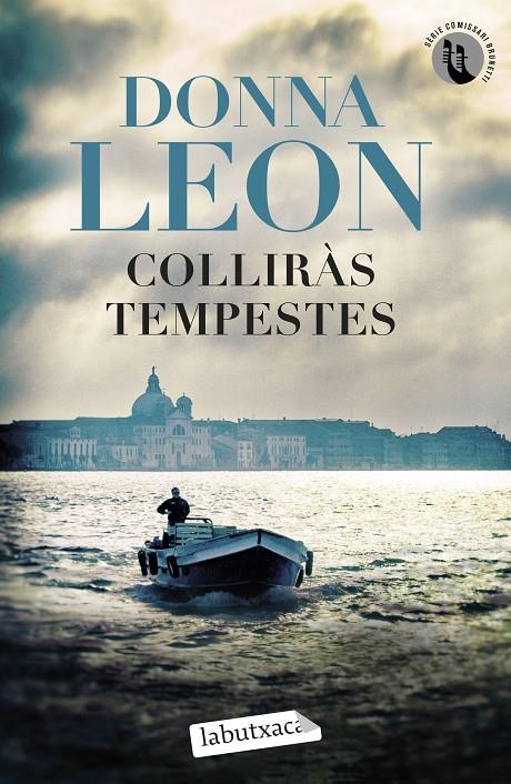 COLLIRAS TEMPESTES | 9788419971272 | LEON, DONNA | Galatea Llibres | Librería online de Reus, Tarragona | Comprar libros en catalán y castellano online