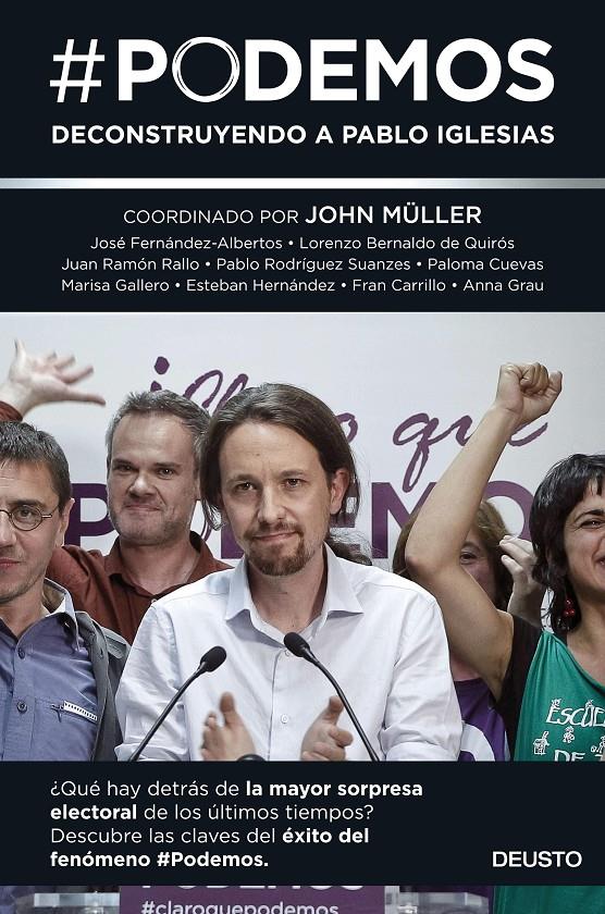 PODEMOS. DECONSTRUYENDO A PABLO IGLESIAS | 9788423419098 | MÜLLER, JOH/JOSÉ FERNÁNDEZ-ALBERTOS/LORENZO BERNALDO DE QUIRÓS/JUAN RAMÓN RALLO/PABLO RODRÍGUEZ SUAN | Galatea Llibres | Llibreria online de Reus, Tarragona | Comprar llibres en català i castellà online