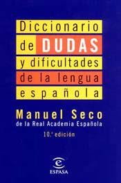 DICCIONARIO DE DUDAS Y DIFICULTADES DE LA LENGUA ESPAÑOLA | 9788423994250 | SECO,MANUEL | Galatea Llibres | Llibreria online de Reus, Tarragona | Comprar llibres en català i castellà online