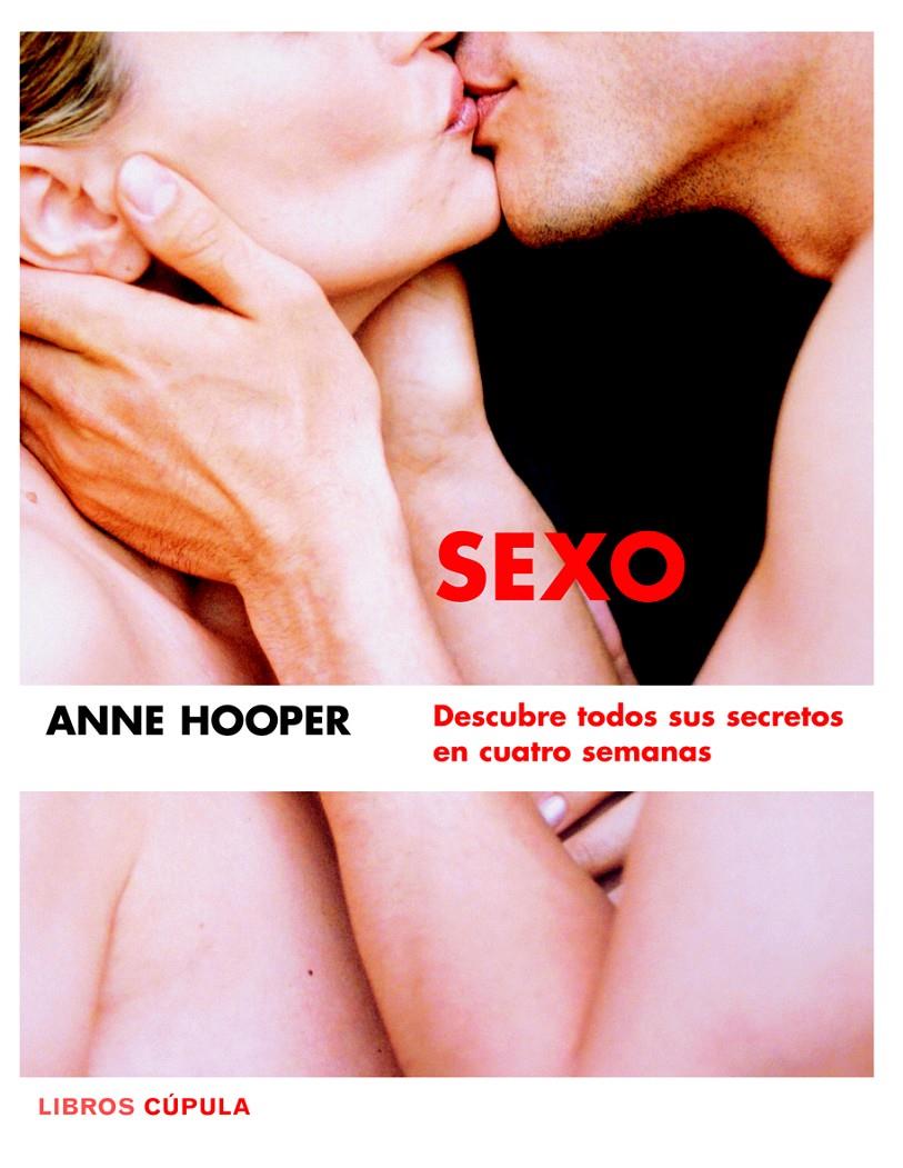 SEXO : DESCUBRE TODOS SUS SECRETOS EN CUATRO SEMANAS | 9788448047221 | HOOPER, ANNE (1941- ) | Galatea Llibres | Llibreria online de Reus, Tarragona | Comprar llibres en català i castellà online