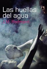 LAS HUELLAS DEL AGUA | 9788492813582 | REDMANN, J.M. | Galatea Llibres | Librería online de Reus, Tarragona | Comprar libros en catalán y castellano online