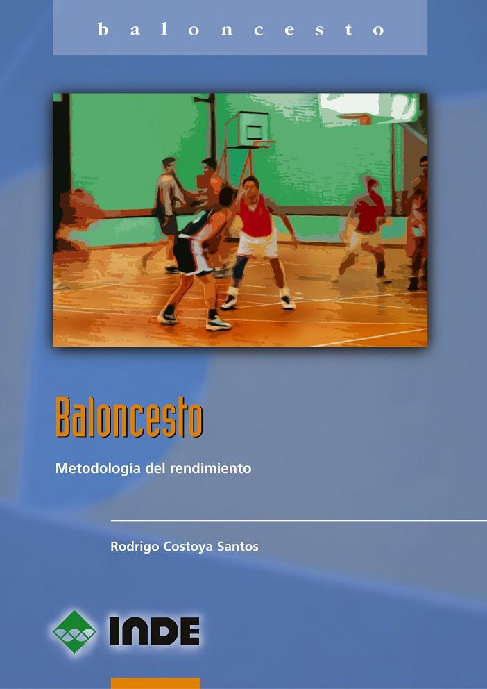 BALONCESTO. METODOLOGIA DEL RENDIMIENTO | 9788495114334 | COSTOYA SANTOS, RODRIGO | Galatea Llibres | Llibreria online de Reus, Tarragona | Comprar llibres en català i castellà online