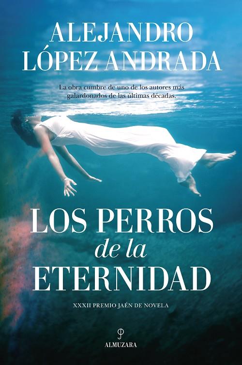 LOS PERROS DE LA ETERNIDAD | 9788416776238 | LÓPEZ ANDRADA, ALEJANDRO | Galatea Llibres | Llibreria online de Reus, Tarragona | Comprar llibres en català i castellà online