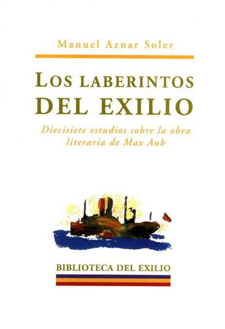 LABERINTOS DEL EXILIO, LOS | 9788484720980 | AZNAR SOLER, MANUEL | Galatea Llibres | Llibreria online de Reus, Tarragona | Comprar llibres en català i castellà online